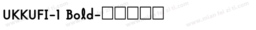 UKKUFI-1 Bold字体转换